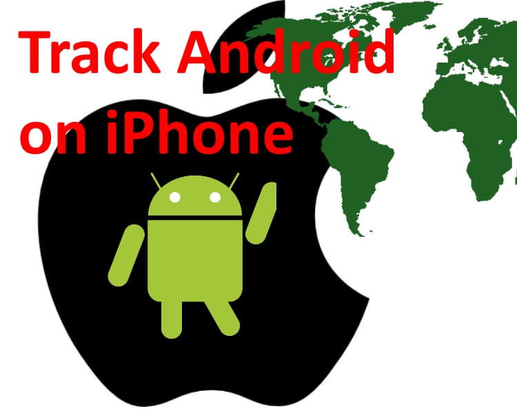 Track or Find android mobile on iPhone