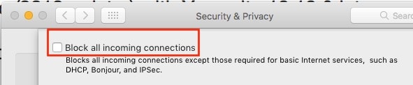5 Uncheck Block all incoming connection from Mac Firewall settings