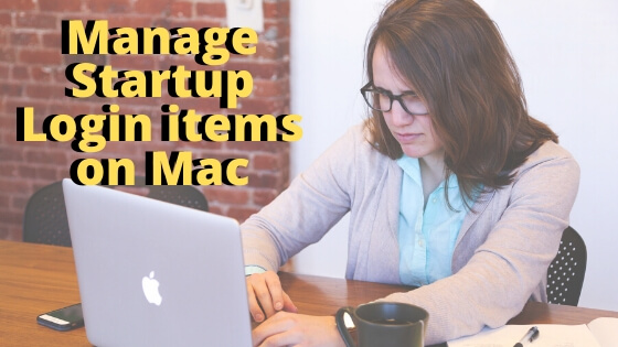 Manage Startup Login items on Mac remove or add login items on MacBook