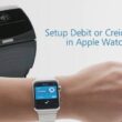 setup debit or Credit Card on Apple Watch