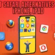 Best Safari Alternatives for iPhone