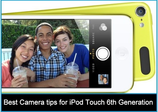 Best Camera tips for iPod Touch 6th Generation: Burst Mode, Panorama, timer mode, exposure control