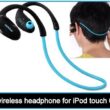 Smart and best to buy wireless headphone for iPod touch 6