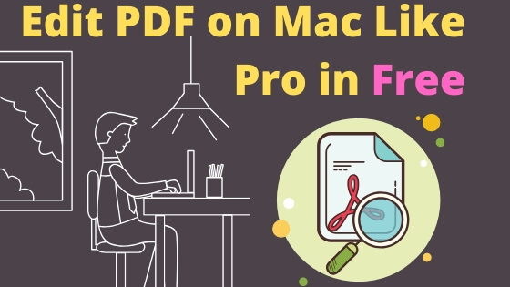 Edit PDF on Mac and MacBook Like Pro in Free
