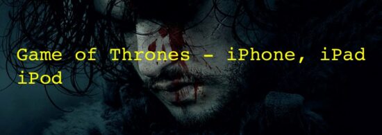 Ways to watch game of Thrones on iPhone, iPad or iPod