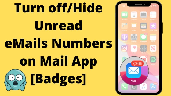 Turn off_Hide Unread eMails Numbers on Mail App [Badges]