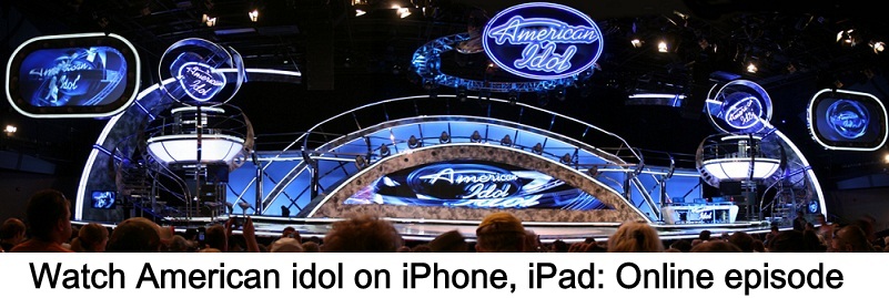 The way to Watch American idol on iPhone, iPad