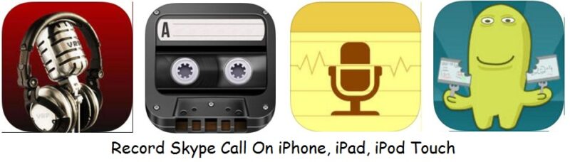 Record Skype call on iPhone, iPad and iPod Touch