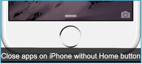How to Close Apps on iPhone Without Home Button in 2026 [Very Easy]