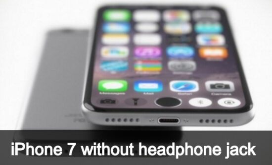 iPhone 7 without headphone jack 2016 rumors