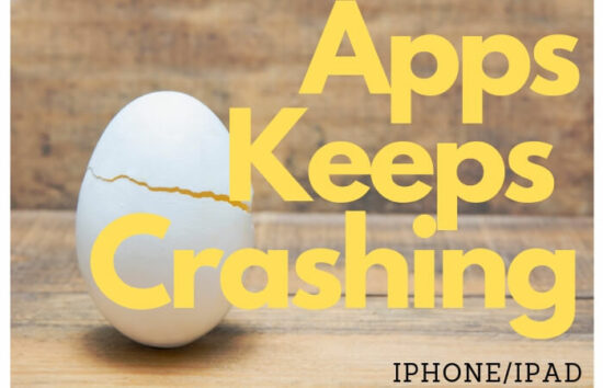 Apps Keeps Crashing on iPhone and iPad