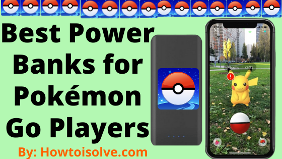5 Best Power Banks For Pokemon Go Players In 21 Good Battery Packs
