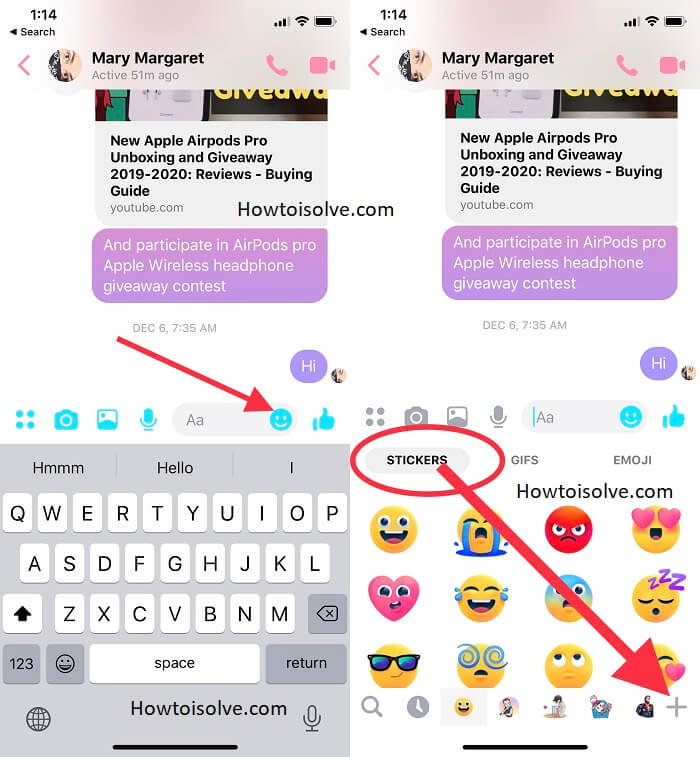 tap emoji stickers in text area and tap plus icon appear bottom right side corner