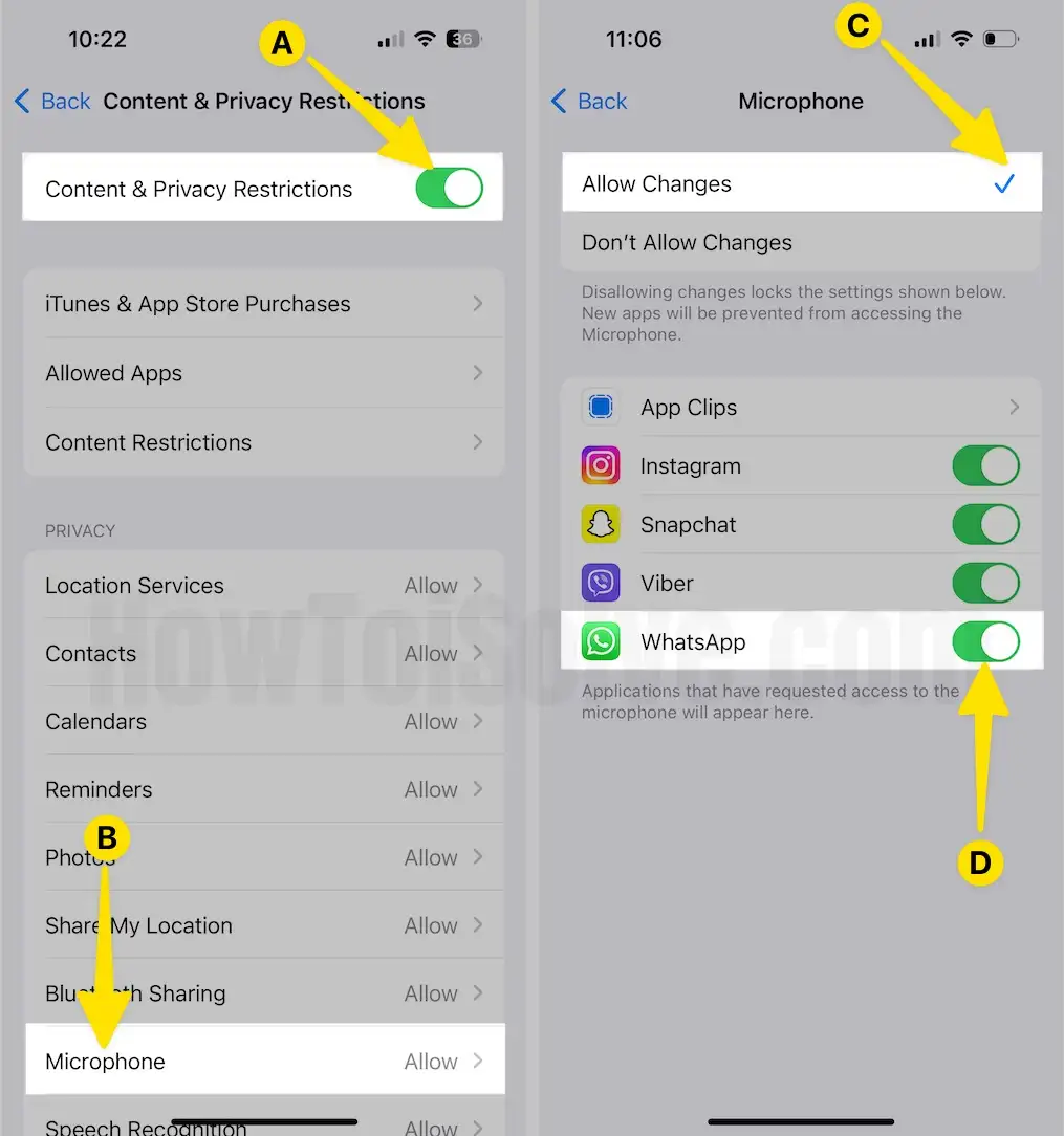 Enable Content & Privacy Restrictions Tap on Microphone Enable Allow Changes Enable Whatsapp on iPhone