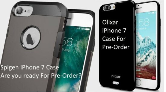 iPhone 7 cases from Spigen and Olixer pre order strated