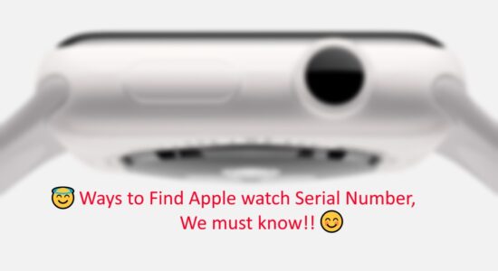 know apple watch serial number in multiple ways