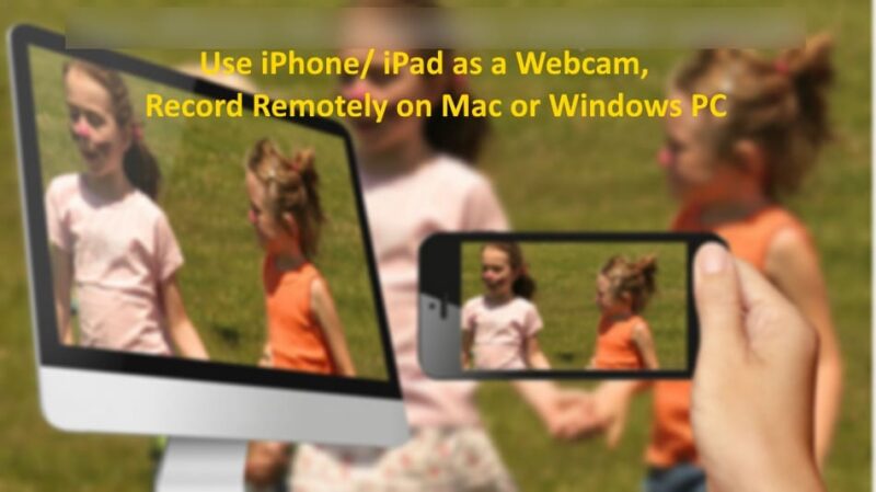 Use iPhone and iPad as a Webcam