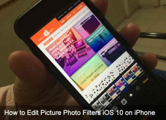 how to change Picture Photo Filters iOS 10 on iPhone 7 Plus
