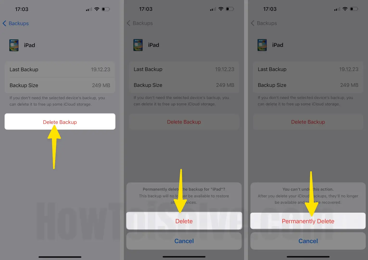 Tap delete backup select delete the permanently delete on iPhone