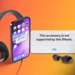 fix-this-accessory-may-not-be-supported-on-iphone