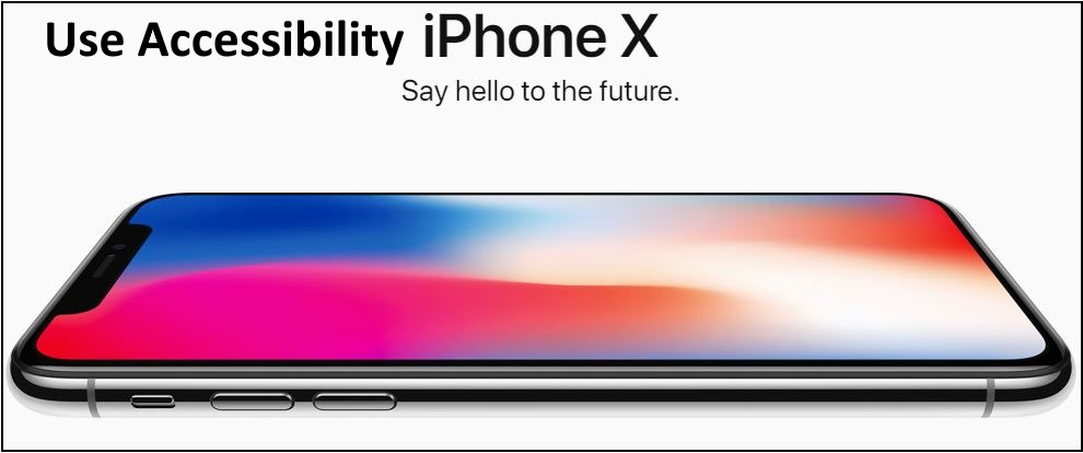 4 Use Accessibility on iPhone X