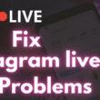 Fix Instagram live problems
