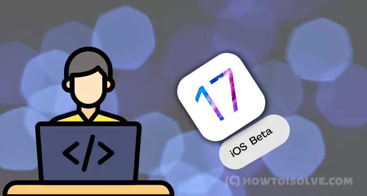 How to Download and install iOS 17 developer beta on iPhone