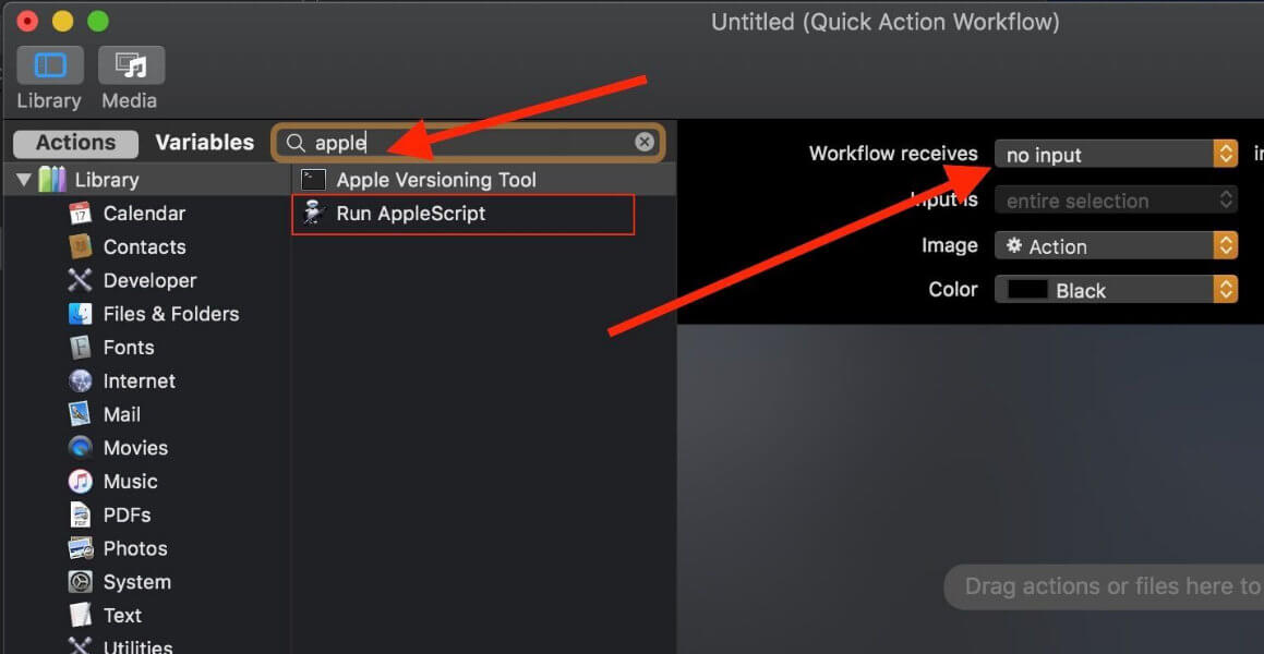 select no input then enter apple in serch bar click Run Applescript