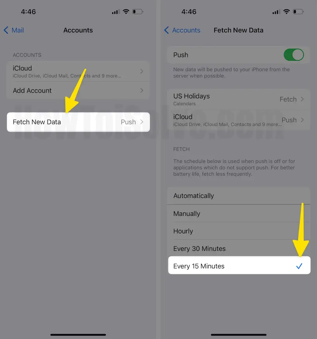 Click on fetch new data In the fetch menu, select every 15 minutes on iphone