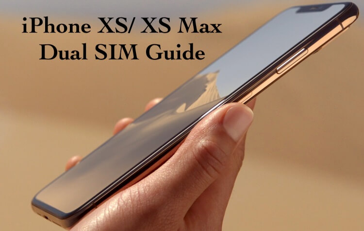 How to use Dual SIM iPhone XS Max and iPhone XS