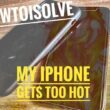 iPhone XS Max Gets Hot and cool down
