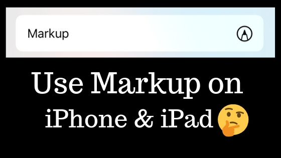 Use Markup on iPhone & iPad