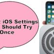 Top Secret iOS Settings you should try once