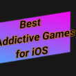 Best Addictive Games for iOS