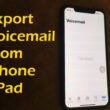 Export Voicemails from iPhone and iPad for Offline