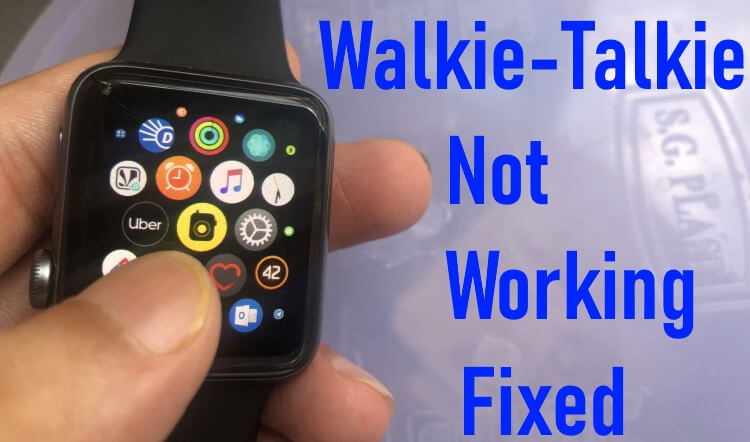 Walkie Talkie not working on Apple Watch fixed