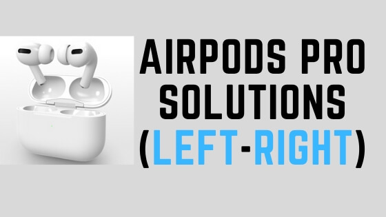 Airpods Pro Not Working - Left or Right Airpod-2