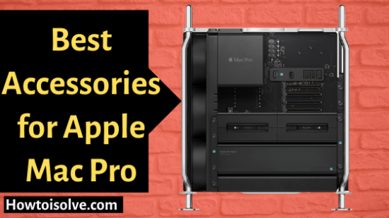 Best Accessories for Apple Mac Pro and Pro Display XDR 2020