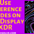 How to Change or Set or Use Reference Modes on Pro Display XDR