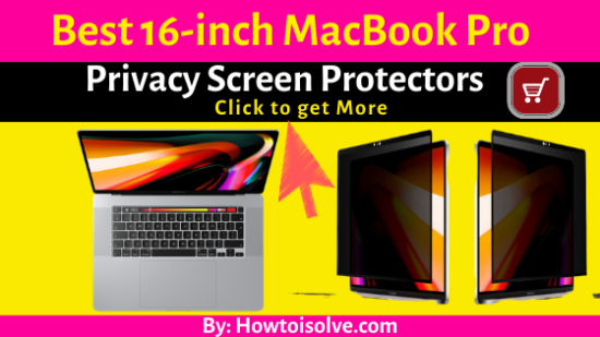 5 Best MacBook Pro 16-inch Privacy Screen Protectors