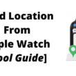 Send Location From Apple Watch [Cool Guide]