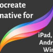 Procreate Alternative for iPad, iPhone, Android and Windows