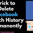 Trick to Delete Facebook Watch History Permanently