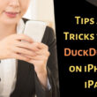 Tips and Tricks to Use DuckDuckGo on iPhone, iPad