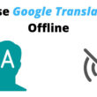 Use Google Translate app Offline on iPhone and Android