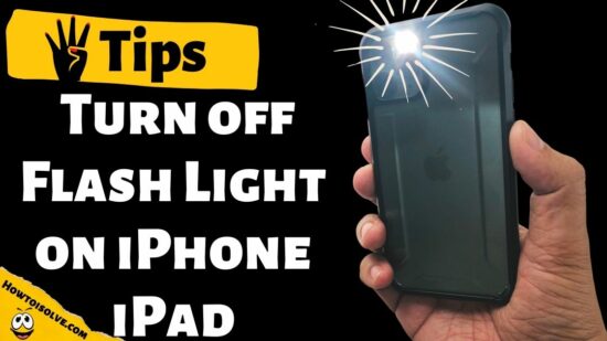 4 Tips to Turn off Flash Light on iPhone iPad
