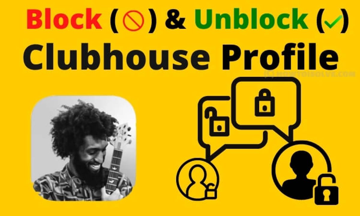 How to Block or Unblock Someone on Clubhouse Social App Without Know in