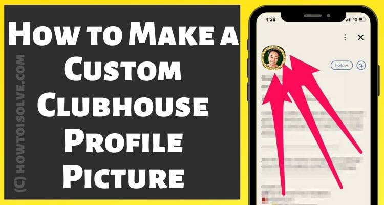 How to Make a Custom Clubhouse Profile Picture