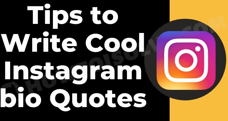 Tips to Write Cool Instagram bio Quotes