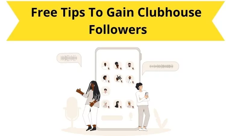 How to Get More CLUBHOUSE Followers Hack Tips in 2025